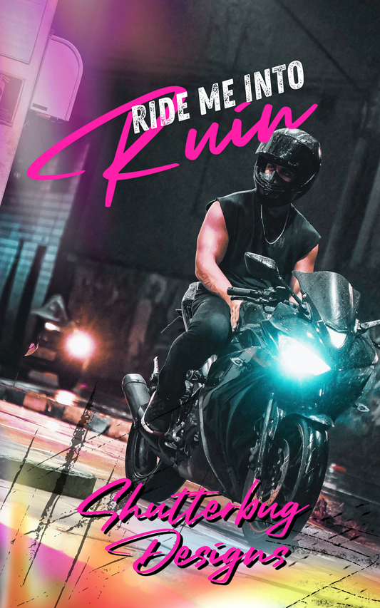 Ride me into Ruin